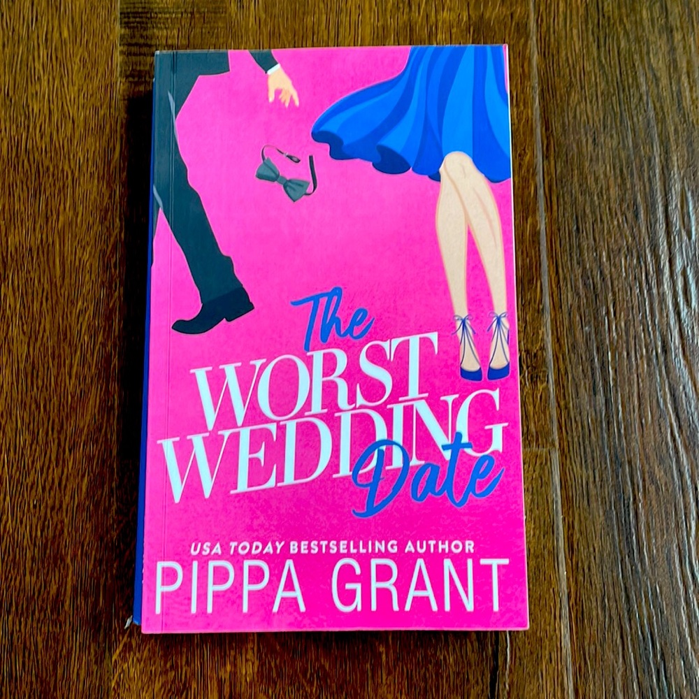The Worst Wedding Date by Pippa Grant